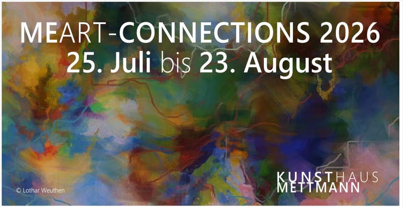 ME ART CONNECTION v. 25.07.-23.08.2026