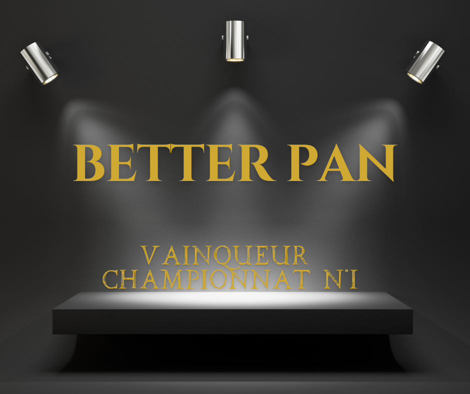 Et le grand gagnant du championnat n°1, c'est... Better Pan !