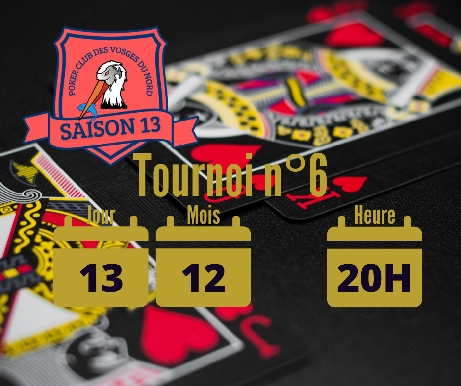 Saison 13 - Championnat 2 - Tournois 6 -