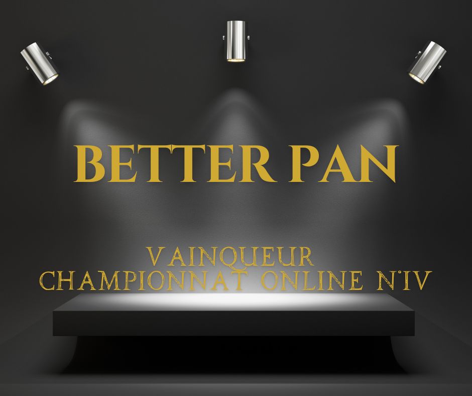 BeTTeR Pan : Un Championnat Épique
