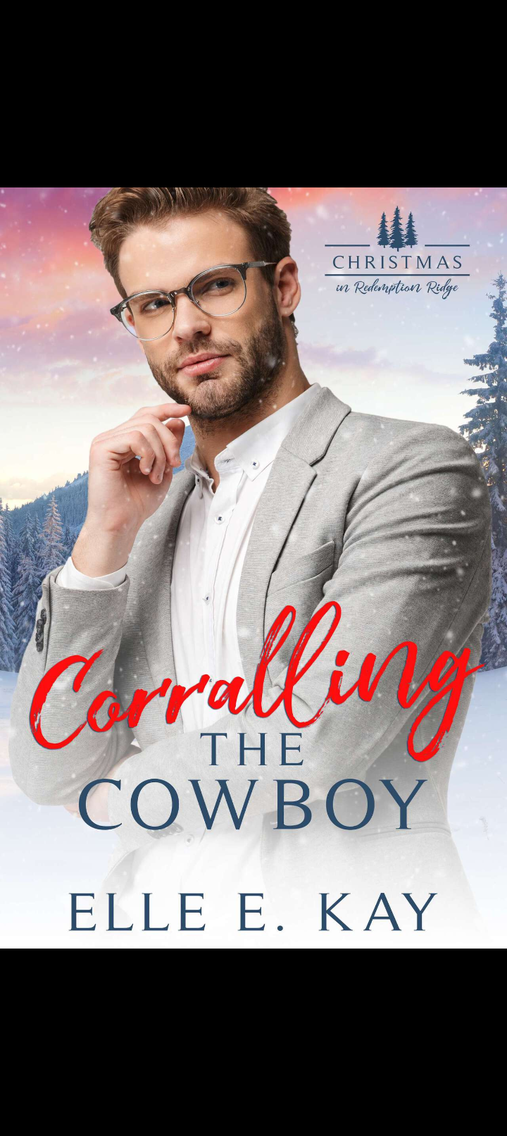 Corralling the cowboy by Ellie E. Kay -five stars ⭐⭐⭐⭐⭐