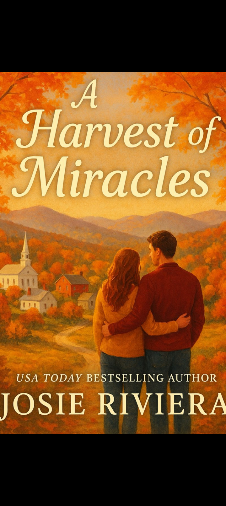 A harvest of miracles by Josie Riviera