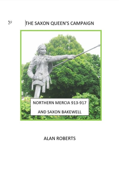 A new book from Alan Roberts "The Saxon Queen's Campaign"