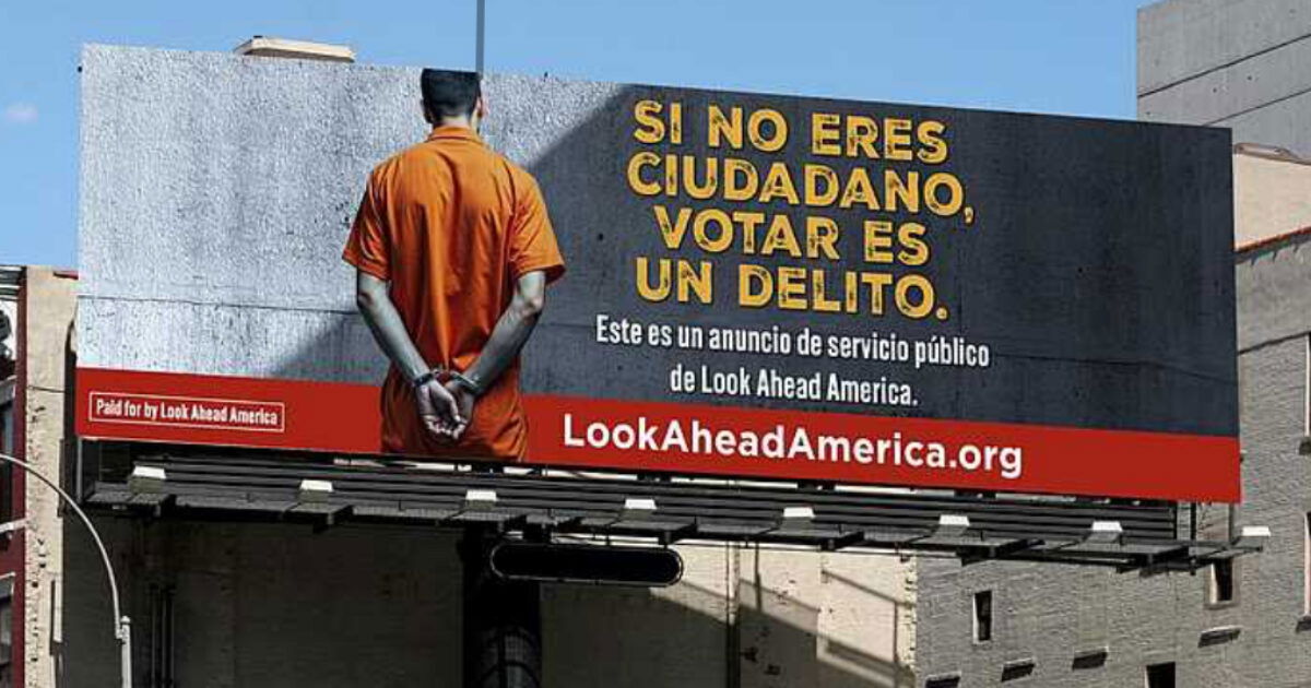 Spanish-Language Ad Campaigns Warns Non-Citizens Against Casting Ballots, Warns of Arrest and Deportation If Caught.