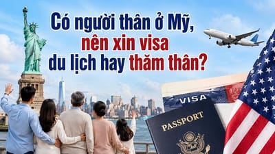 Di tham nguoi than o My: visa du lich va visa tham than khac nhau o diem nao