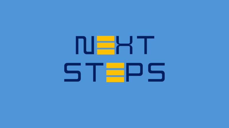 NEXT STEPS - 2025