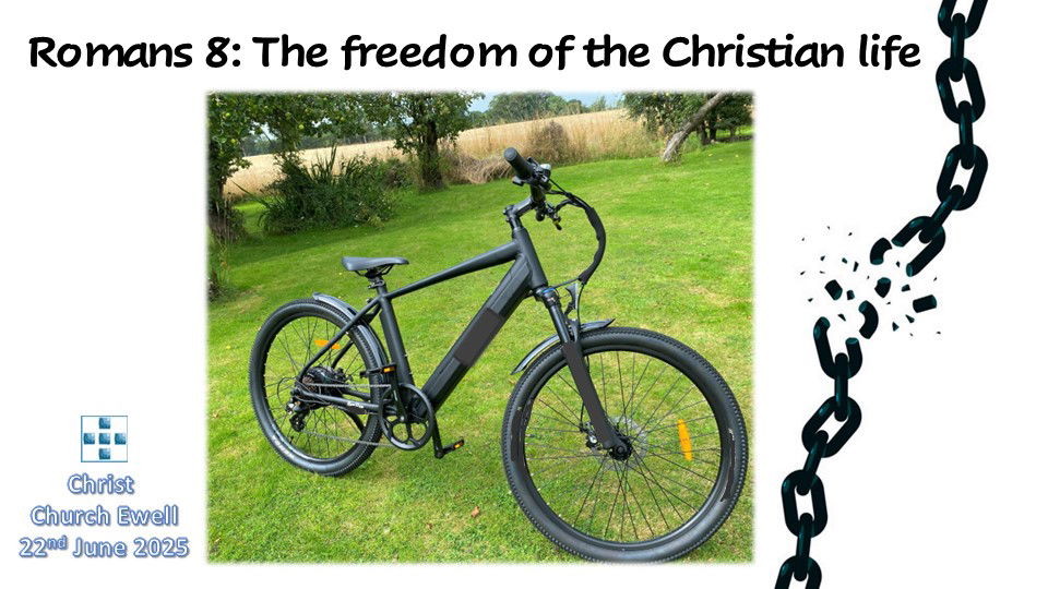 Series in Book of Romans - Part 7: "The Freedom of the Christian Life" - Chapter 8 - 22nd June 2025