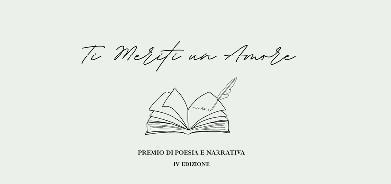 Premio di Poesia e Narrativa Ti meriti un Amore