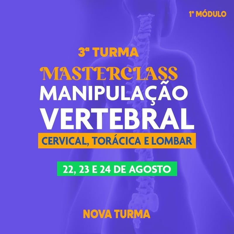 Manipulação Vertebral: CERVICAL, TORÁCICA E LOMBAR