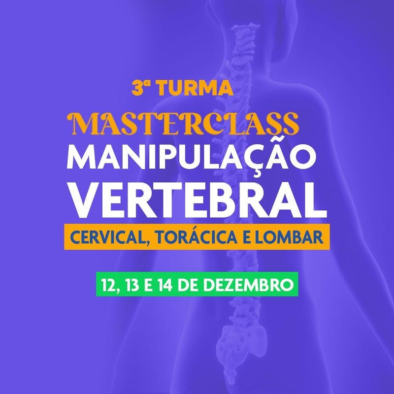 Manipulação Vertebral: CERVICAL, TORÁCICA E LOMBAR