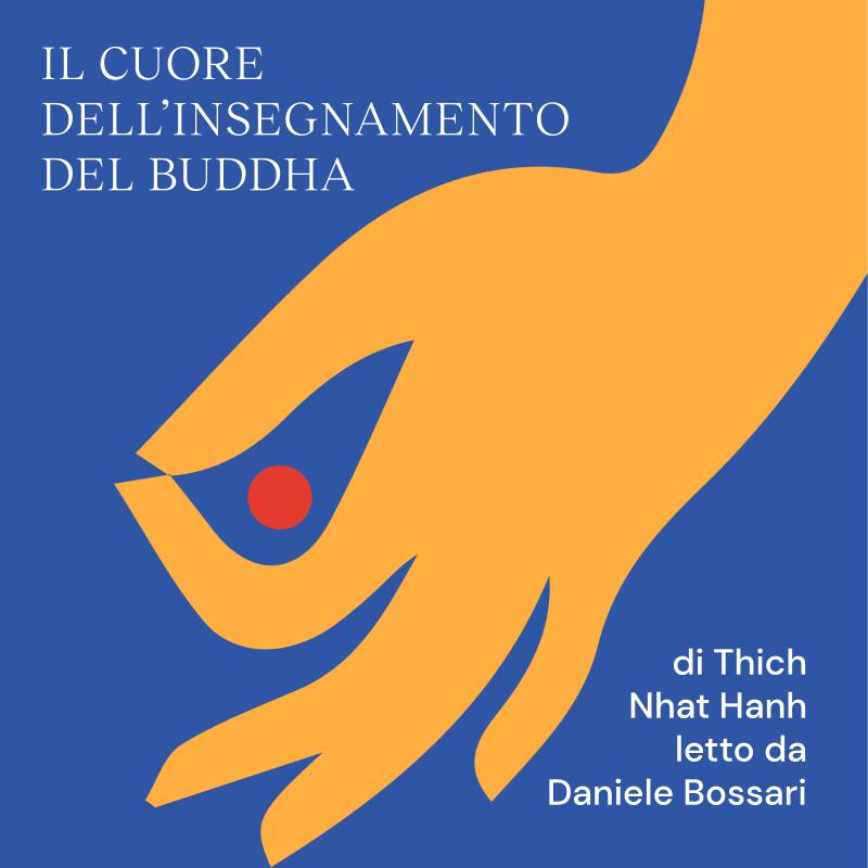 Il cuore dell'insegnamento del Buddha