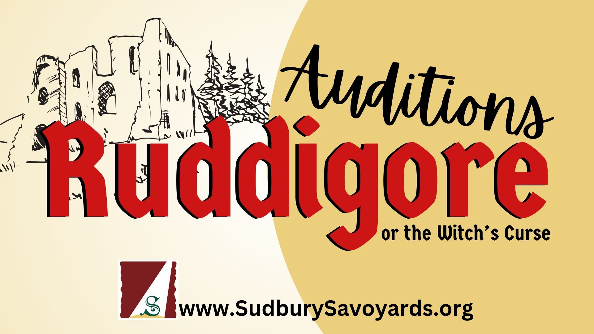 "Ruddigore" - by Gilbert and Sullivan - Sudbury Savoyards (Sudbury, MA.) - AUDITIONS