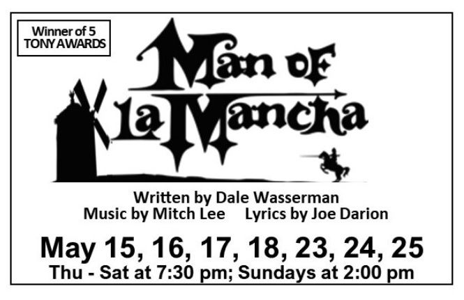 "Man of La Mancha" - by Dale Wasserman, Mitch Lee & Joe Darlon - Calliope Productions (Boylston, MA.)