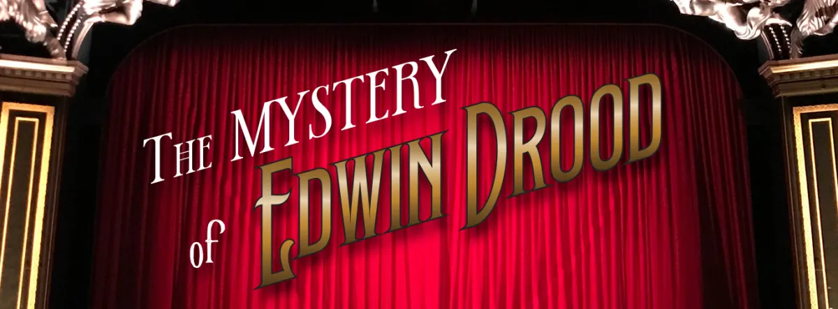 "The Mystery of Edwin Drood" - by Rupert Holmes - StageWorks (Fitchburg, MA.)