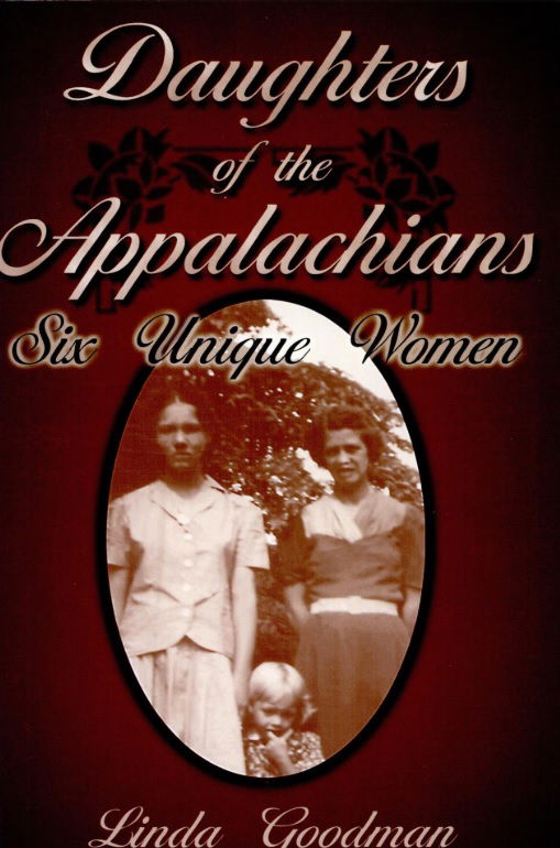 "Daughters of the Appalachians, Six Unique Women" by Linda Goodman - Actors Studio of Newburyport (Salisbury, MA.)