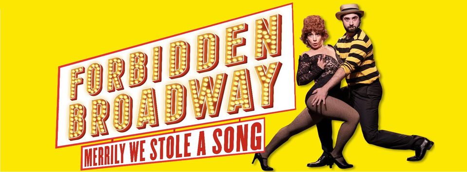 "Forbidden Broadway: Merrily We Stole a Song" - by Gerard Alessandrini - Emerson Colonial Theatre (Boston, MA.)