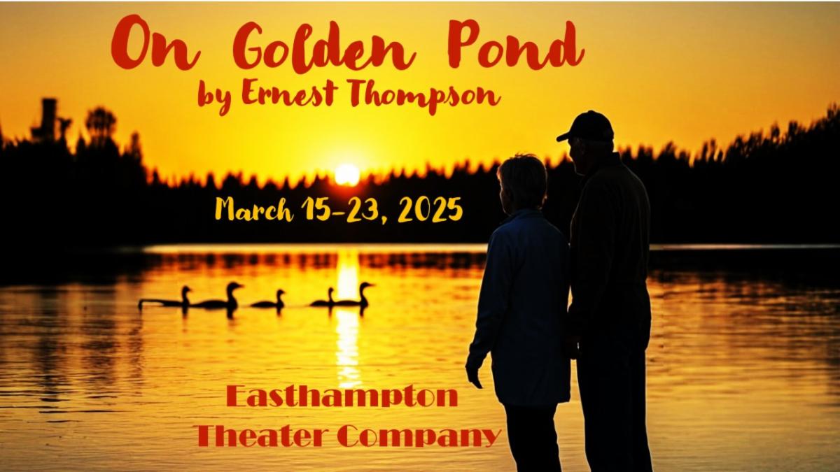 "On Golden Pond" - by Ernest Thompson - Easthampton Theater Company (Easthampton, MA.)