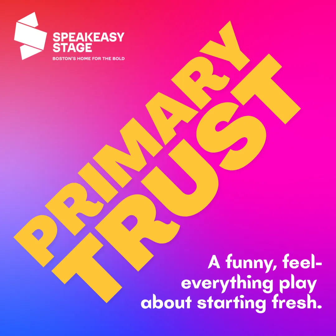 "Primary Trust" - by Eboni Booth - SpeakEasy Stage Company (Boston, MA.)