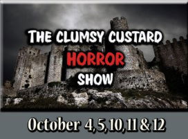"The Clumsy Custard Horror Show" - by William Gleason - Gateway Players (Southbridge, MA.)