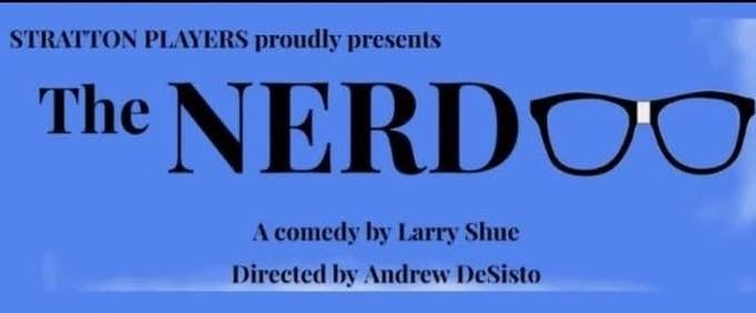 "The Nerd" - by Larry Shue - Stratton Players (Fitchburg, MA.)