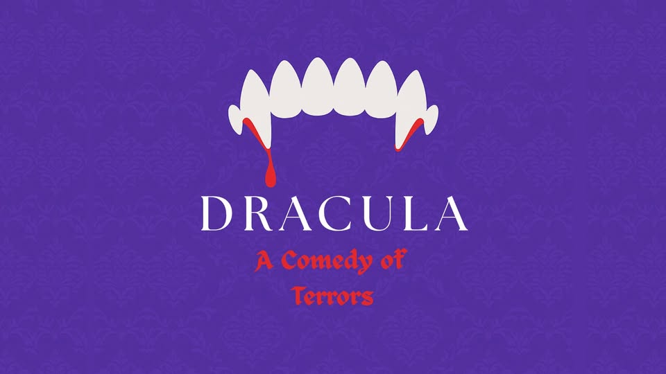 "Dracula: A Comedy of Terrors" - by Gordon Greenberg and Steve Rosen - Taunton Performing Arts Center (Taunton, MA.)