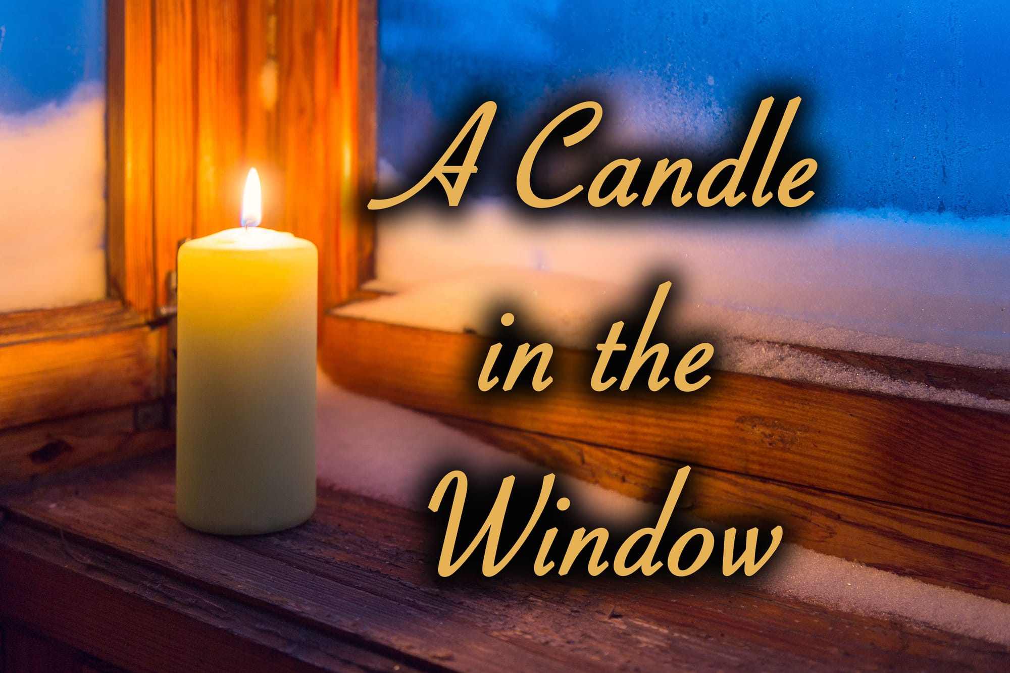 "A Candle in the Window" - by L. Don Swartz - Gateway Players (Southbridge, MA.) - AUDITIONS