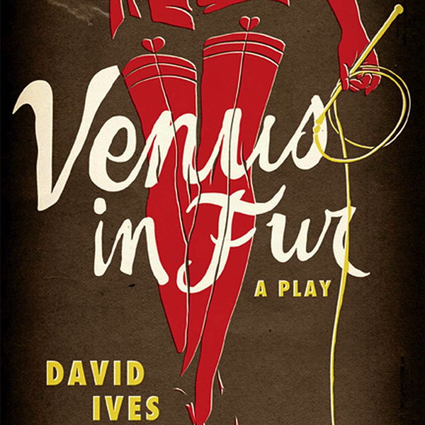 "Venus in Fur" - by David Ives - Actors Studio of Newburyport (Salisbury, MA.)
