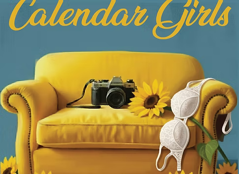 "Calendar Girls" - by Juliette Towhidi and Tim Firth - Theatre Of Northeastern Connecticut at the Bradley Playhouse (Putnam, CT)