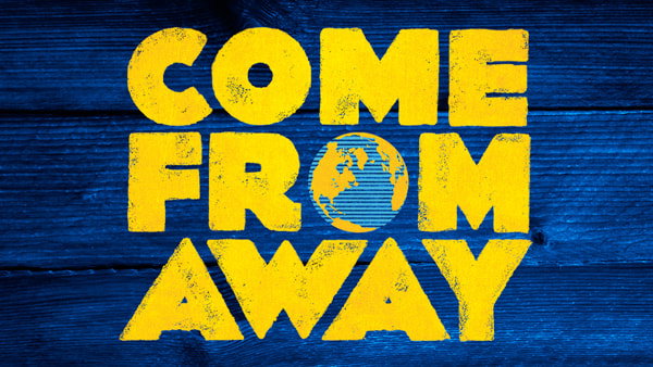 "Come From Away" - by Irene Sankoff and David Hein - North Shore Music Theatre (Beverly, MA.)