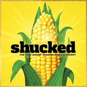 "Shucked" - by Robert Horn, Brandy Clark and Shane McAnally - Hanover Theatre (Worcester, MA.)