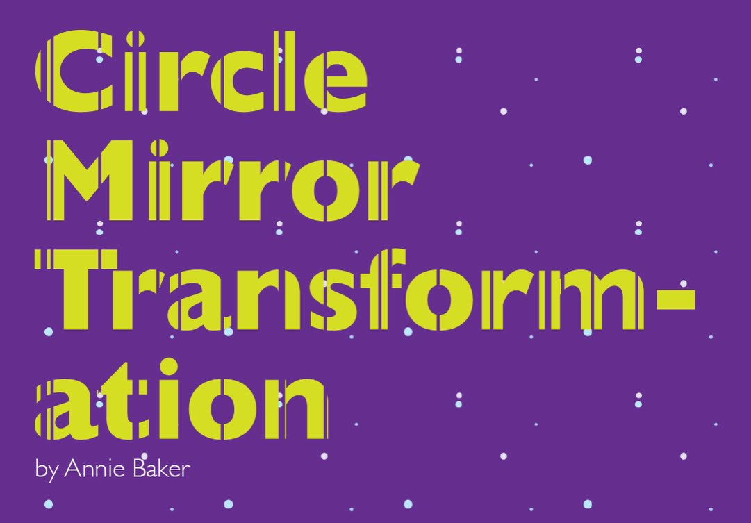 "Circle Mirror Transformation" - by Annie Baker - Worcester County Light Opera Company (Worcester, MA.)