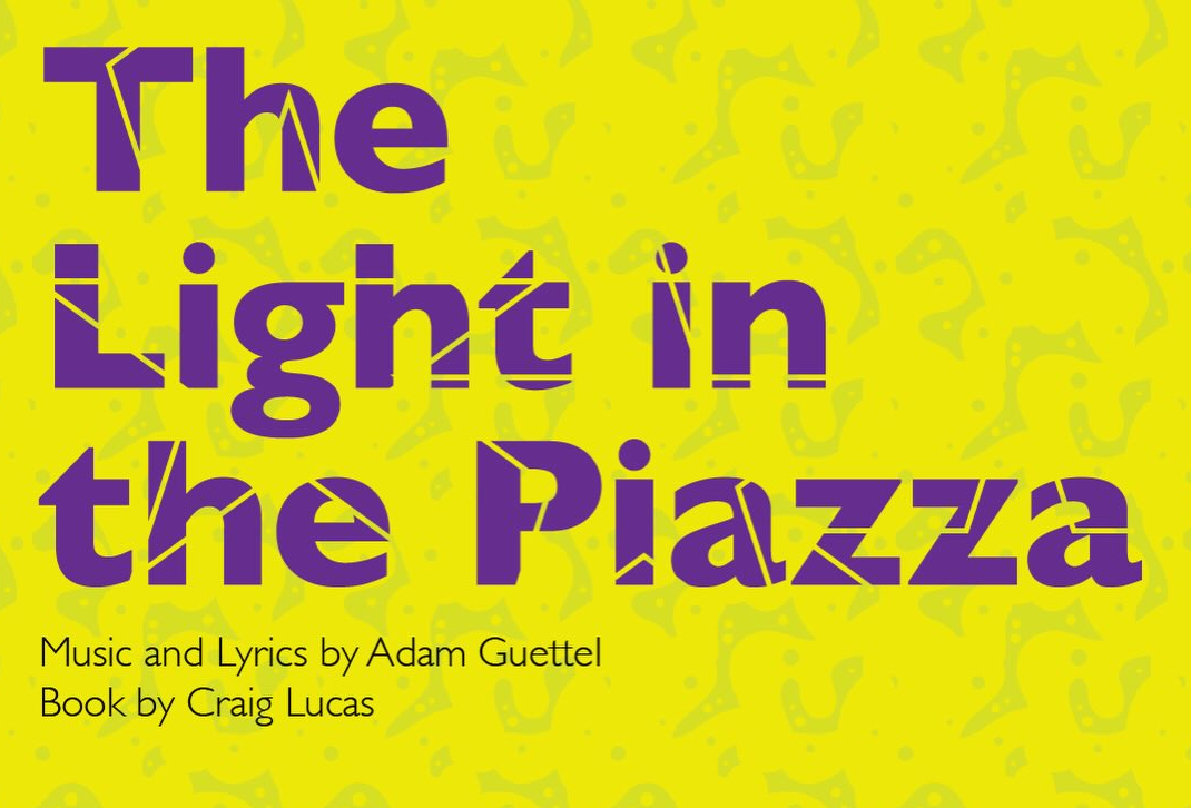 "The Light in the Piazza" - by Craig Lucas and Adam Guettel - Worcester County Light Opera Company (Worcester, MA.)