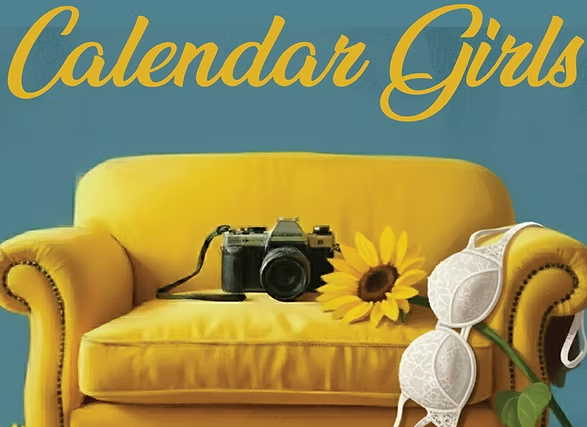 "Calendar Girls" - by Juliette Towhidi and Tim Firth - Theatre Of Northeastern Connecticut at the Bradley Playhouse (Putnam, CT)