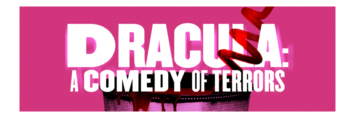 "Dracula: A Comedy of Terrors" - by Gordon Greenberg and Steve Rosen - Actors' Shakespeare Project (Watertown, MA.)