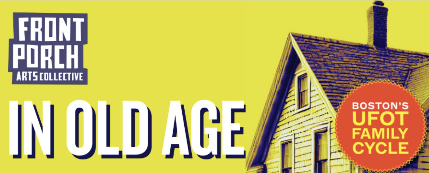 "In Old Age" - Play 8 of 9 in the Ufot Family Cycle by Mfoniso Udofia - Front Porch Collective an ArtsEmerson (Boston, MA.)