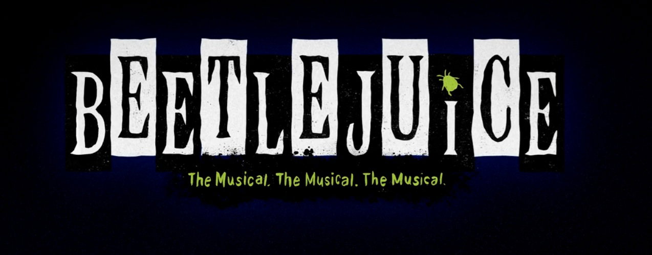 "Beetlejuice the Musical" - by Eddie Perfect, Scott Brown and Anthony King - Boch Center Wang Theatre (Boston, MA.)