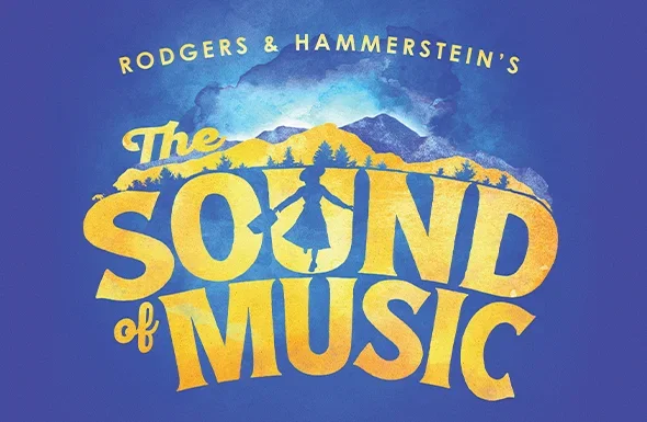 "The Sound of Music" - by Rodgers and Hammerstein - Boch Center Wang Theatre (Boston, MA.)