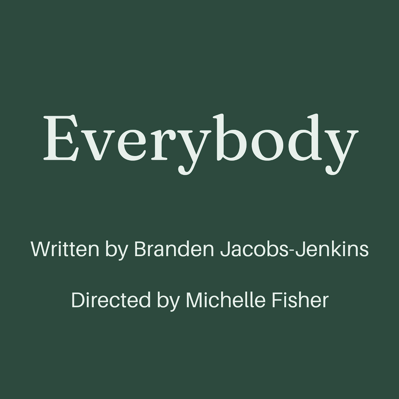 "Everybody" - by Branden Jacobs-Jenkins - Burlington Players (Burlington, MA.)