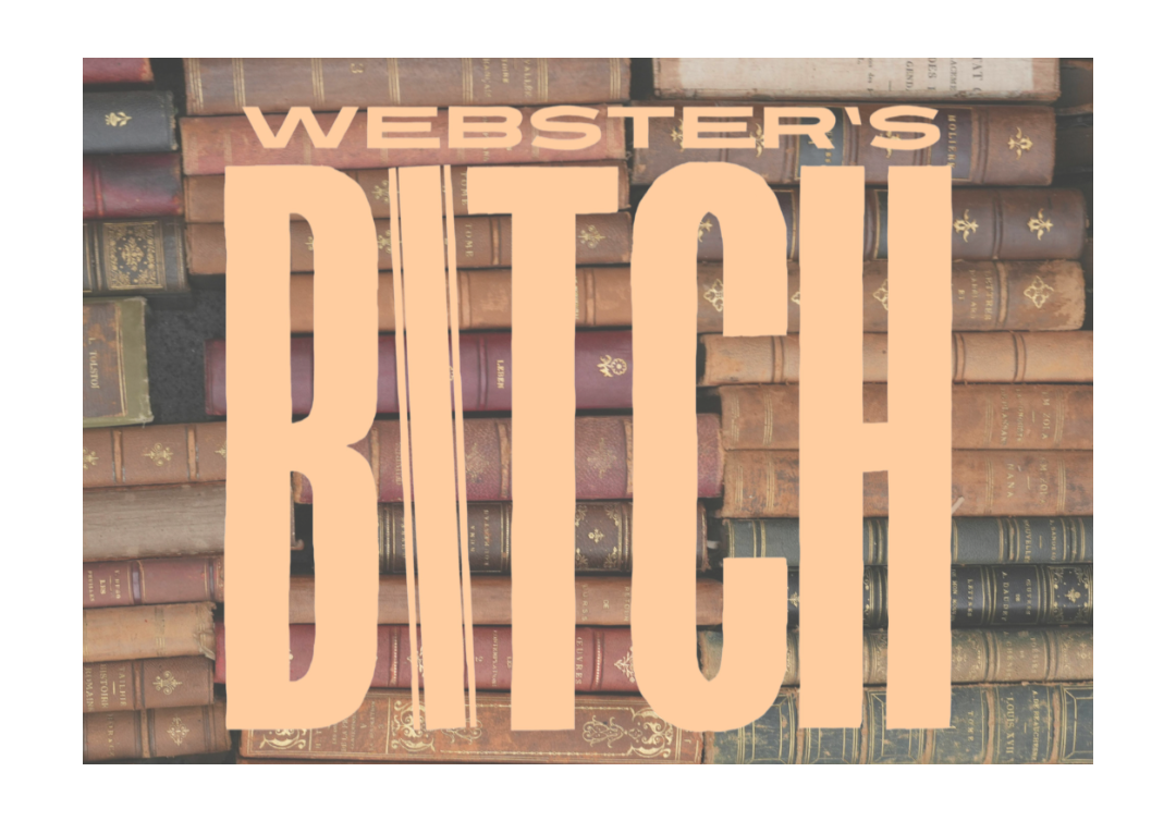 "Webster's Bitch" - by Jacqueline Bircher - Greater Boston Stage Company (Stoneham, MA.)