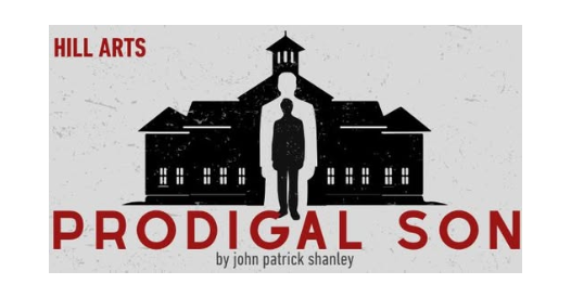 "Prodigal Son" - by John Patrick Shanley - City on a Hill Arts (Leominster, MA.) - AUDITIONS