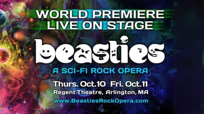"Beasties - A Sci-Fi Rock Opera" - World Premiere - Live on Stage -  Regent Theatre (Arlington, MA.)
