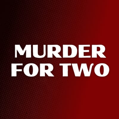 "Murder for Two" - by Joe Kinosian and Kellen Blair - Greater Boston Stage Company (Stoneham, MA.)