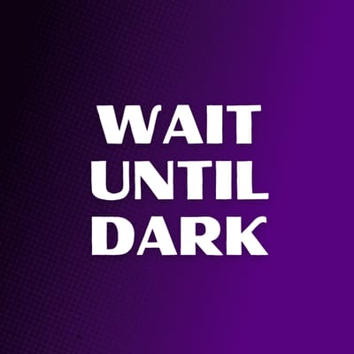 "Wait Until Dark" - by Frederick Knott - Greater Boston Stage Company (Stoneham, MA.)