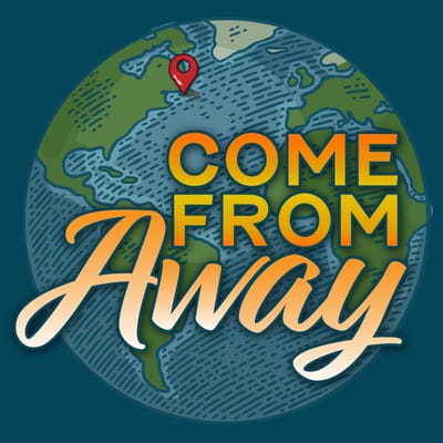 "Come From Away" - by Irene Sankoff and David Hein - The Majestic Theater (West Springfield, MA.)
