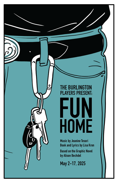 "Fun Home" - by Jeanine Tesori, Lisa Kron, and Alison Bechdel - Burlington Players (Burlington, MA.)