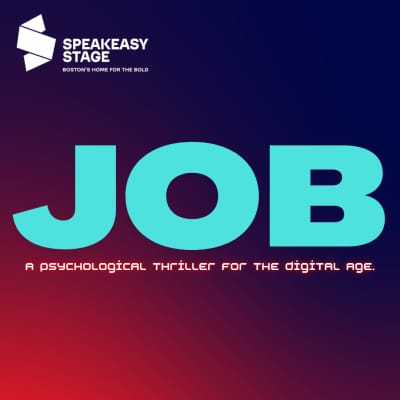 "Job" - by Max Wolf Friedlich - SpeakEasy Stage Company (Boston, MA.)