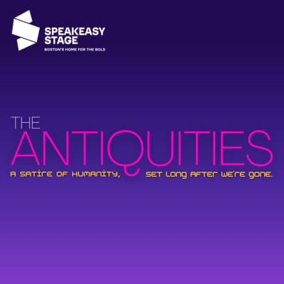 "The Antiquities" - by Jordan Harrison - SpeakEasy Stage Company (Boston, MA.)