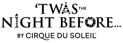 “‘Twas the Night Before..." by Cirque du Soleil - Boch Center Wang Theatre (Boston, MA.)