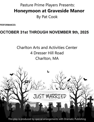 "Honeymoon at Graveside Manor" - by Pat Cook - Pasture Prime Players (Charlton, MA.)