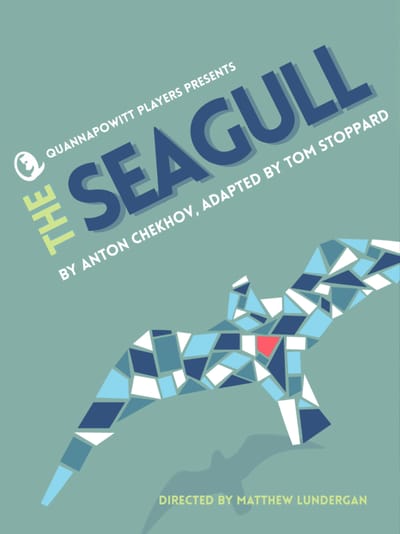 "The Seagull" - by Anton Chekhov and adapted by Tom Stoppard - Quannapowitt Players (Reading, MA.)